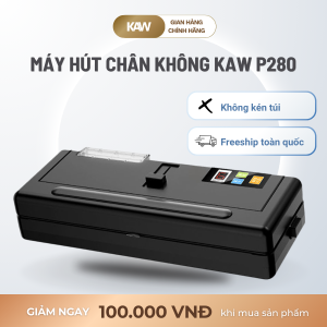 Máy Hút Chân Không KAW P280 – Không Kén Túi, Hút Khô & Ướt, Hàn Miệng Túi Nhanh