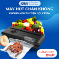 Máy Hút Chân Không Thực Phẩm KAW 255A Công Suất Lớn – Hàn Miệng Túi 30cm, Hút Mạnh Đa Chế Độ Khô & Ướt