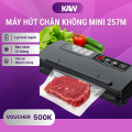 Máy Hút Chân Không Thực Phẩm KAW 257M Tự Động – Lực Hút Mạnh, Hàn Miệng Túi 30cm, Bảo Quản Thực Phẩm Hiệu Quả