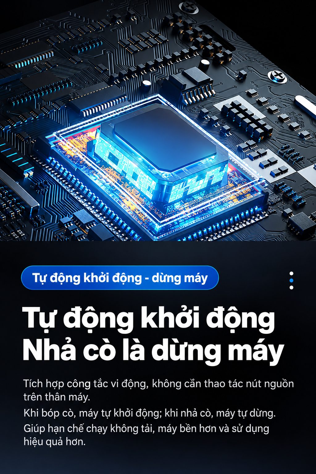 Tự động khởi động, nhả cò là dừng máy
