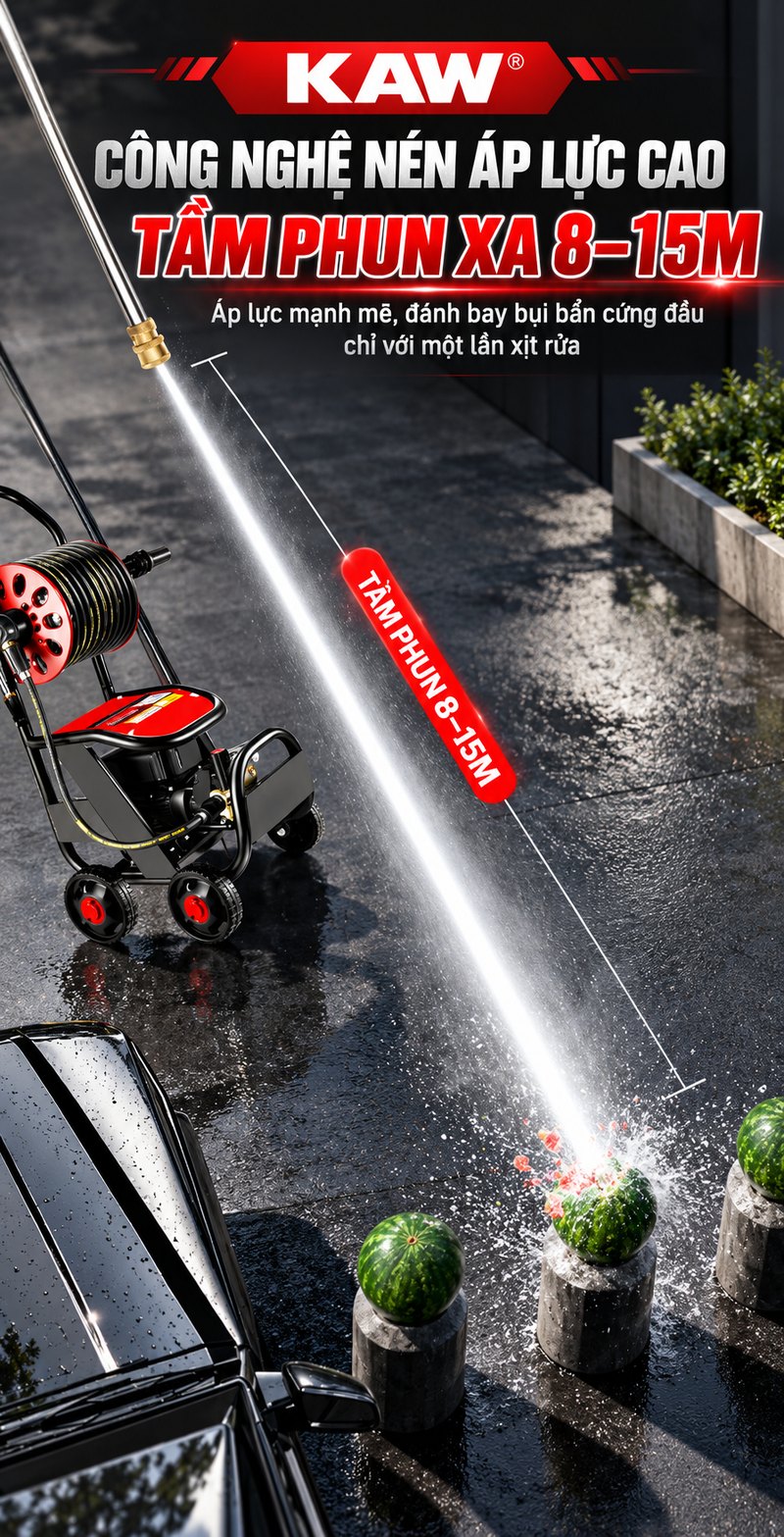 Công nghệ nén áp lực cao, tầm phun xa 8 – 15m